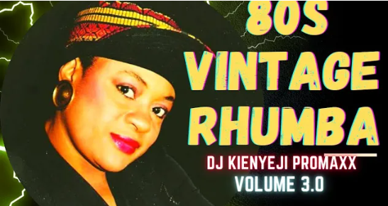 80s Vintage Rhumba Nonstop - Dj Kienyeji Promax
